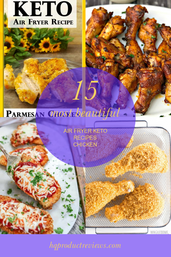 15 Most Beautiful Air Fryer Keto Recipes Chicken Best Product Reviews